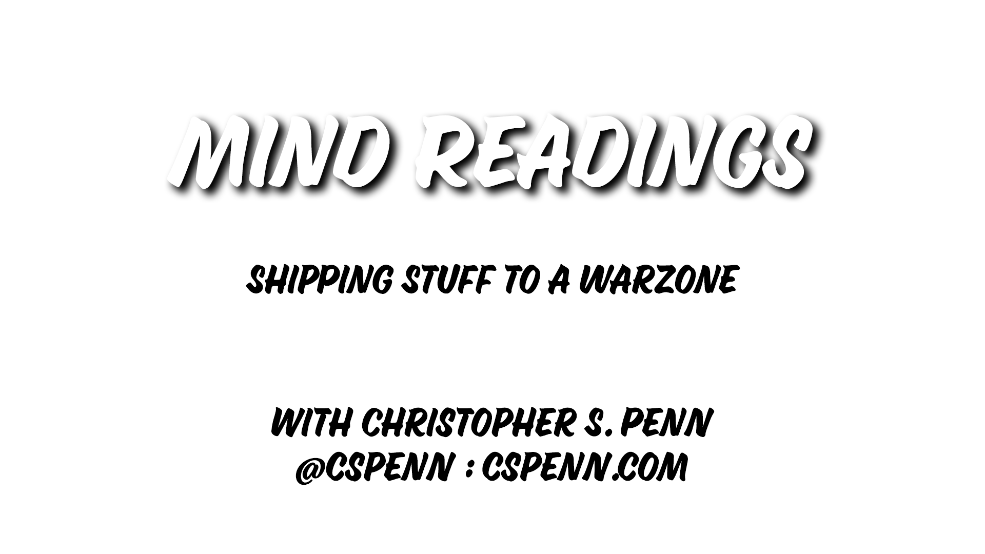 Mind Readings: Shipping Stuff to a Warzone