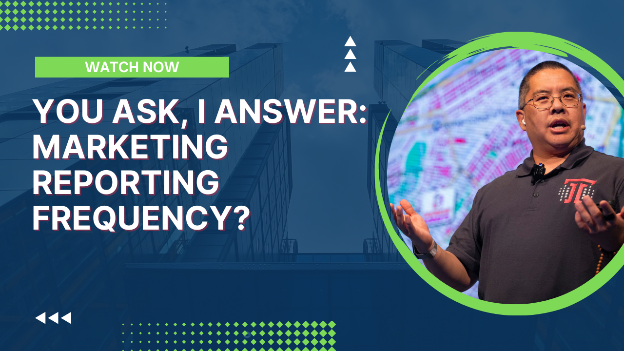 You Ask, I Answer: Marketing Reporting Frequency?