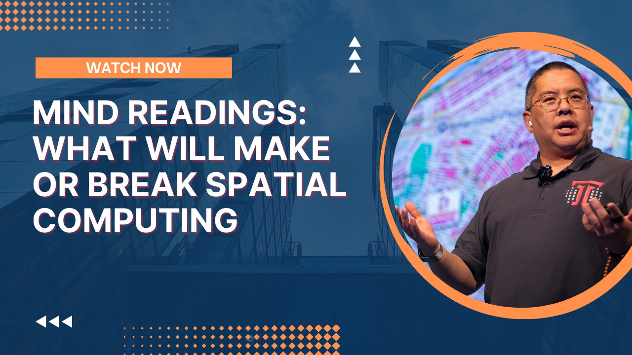 Mind Readings: What Will Make Or Break Spatial Computing