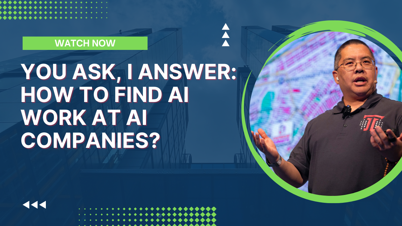 You Ask, I Answer: How to Find AI Work at AI Companies?