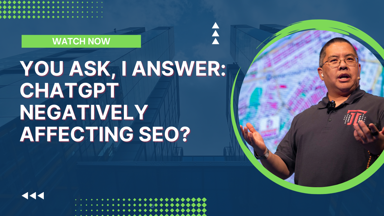 You Ask, I Answer: ChatGPT Negatively Affecting SEO?