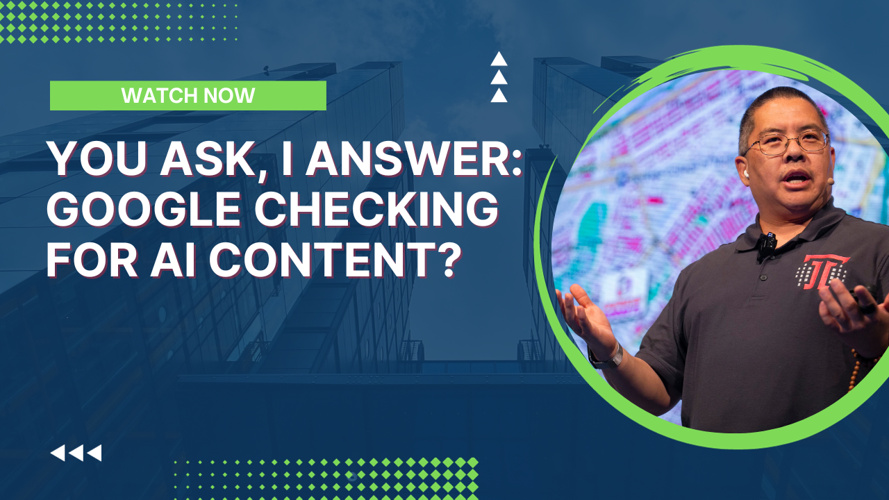 You Ask, I Answer: Google Checking for AI Content?