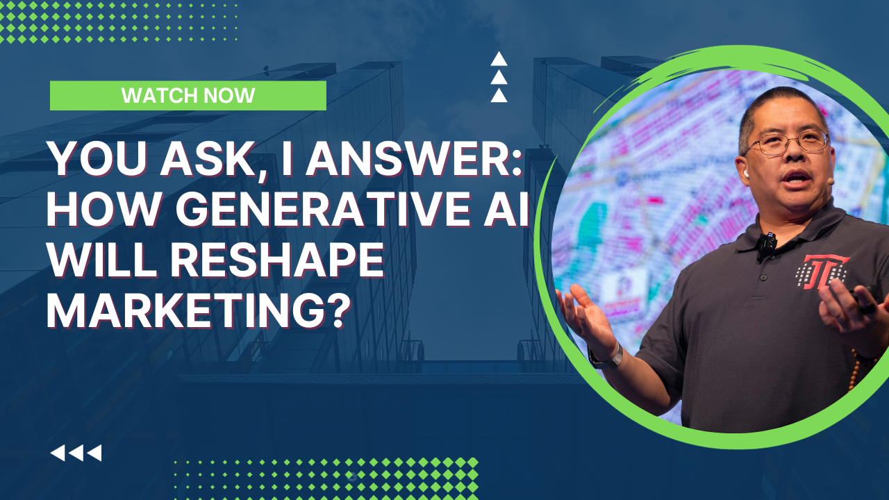 You Ask, I Answer: How Generative AI Will Reshape Marketing?