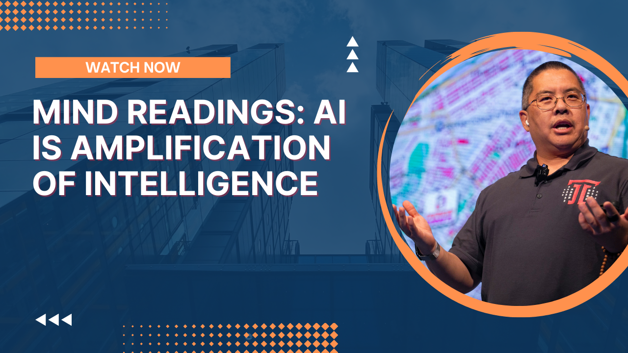 Mind Readings: AI is Amplification of Intelligence