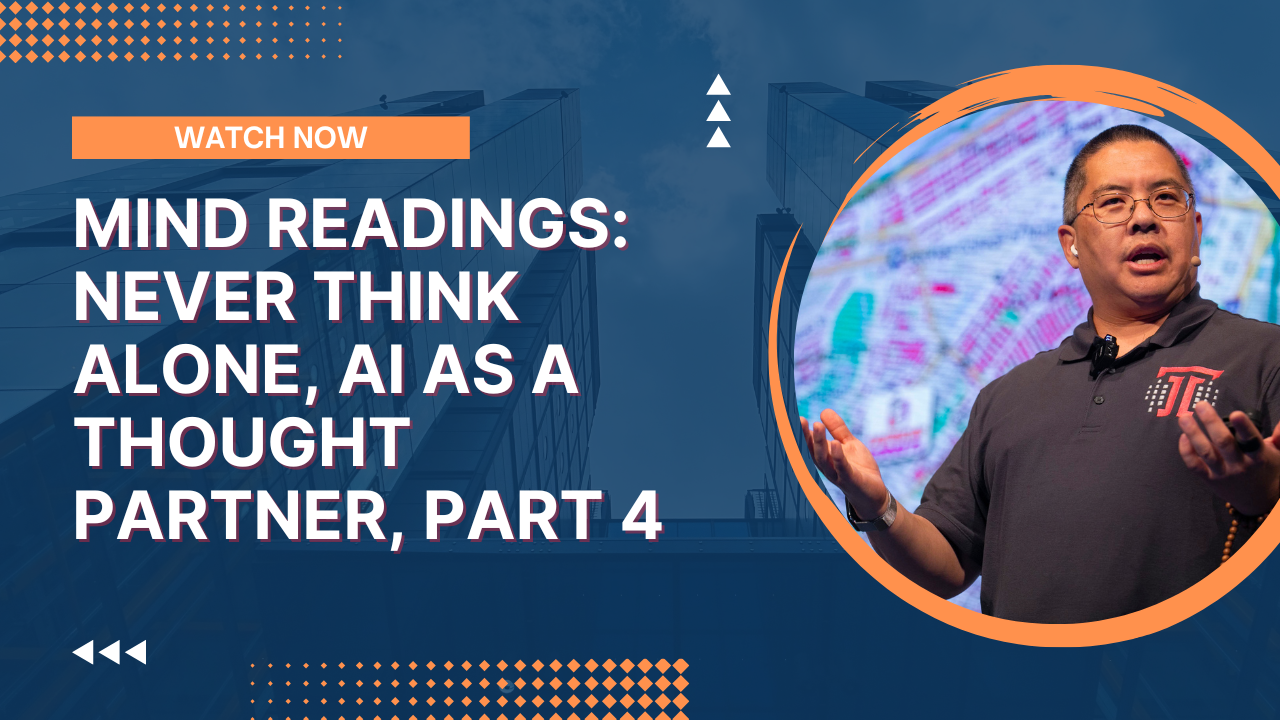Mind Readings: Never Think Alone, AI as a Thought Partner, Part 4